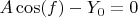 $A \cos(f)-Y_{0} = 0$