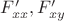 $F'_{xx}, F'_{xy}$