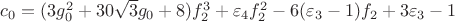 $c_0=(3g_0^2+30\sqrt{3}g_0+8)f_2^3+\varepsilon_4f_2^2-6(\varepsilon_3-1)f_2+3\varepsilon_3-1$