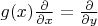 $g(x)\frac {\partial}{\partial x}=\frac {\partial}{\partial y}$