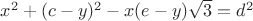 $x^2+(c-y)^2-x(e-y)\sqrt 3=d^2$