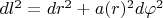 $dl^2=dr^2+a(r)^2d\varphi^2$