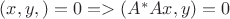 $(x,y,)=0 => (A^* A x,y)=0$
