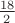 $\frac{18}{2}$