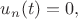 $u_{n}(t)=0,$