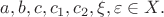 $a,b,c,c_1,c_2,\xi,\varepsilon\in X.$