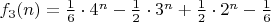 $f_3(n)=\frac{1}{6}\cdot 4^n-\frac{1}{2}\cdot 3^n+\frac{1}{2}\cdot 2^n-\frac{1}{6}$