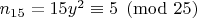 $n_{15} = 15y^2 \equiv 5 \pmod{25}$