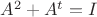 $A^2+A^t=I$