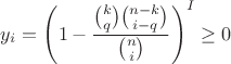 $$
y_i=\left( 1 - \dfrac{\binom kq \binom {n-k}{i-q}}{\binom {n}{i}}}\right)^I\ge0
$$