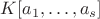 $K[a_1,\ldots ,a_s]$
