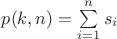 $p(k, n) = \sum\limits_{i=1}^n s_i$