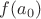 $f(a_0)$