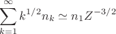 $$\sum_{k=1}^{\infty}k^{1/2}n_k\simeq n_1Z^{-3/2}$$