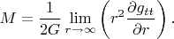 $$
M=\frac1{2G}\lim_{r\rightarrow\infty}\left(r^2\frac{\partial g_{tt}}{\partial r}\right).
$$