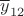 $\overline{y}_{12}$