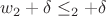 $w_2+\delta\le\w_2+\delta$