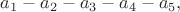 $a_1-a_2-a_3-a_4-a_5,$