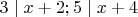 $3\mid x+2; 5\mid x+4$