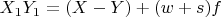 $X_1  Y_1 = (X-Y) + (w + s)  f$