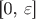[0, $\varepsilon$]