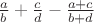 $\frac ab+\frac cd-\frac{a+c}{b+d}$