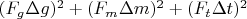$(F_g\Delta g)^2 + (F_m\Delta m)^2 + (F_t\Delta t)^2$