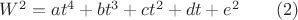 $W^2=at^4+bt^3+ct^2+dt+e^2\qquad(2)$