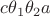 $c \theta_1 \theta_2 a$
