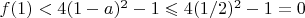 $f(1)<4(1-a)^2-1\leqslant 4(1/2)^2-1=0$