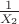 $\frac{1}{X_2}$