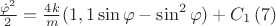 $\frac{\dot{\varphi}^2 }{2}=\frac{4k}{m}(1,1\sin\varphi -\sin^2\varphi )+C_1\,(7)$