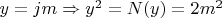 $y=jm \Rightarrow y^2=N(y)=2m^2$