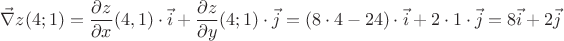$\vec \nabla z (4;1)=\dfrac{\partial z}{\partial x}(4,1)\cdot \vec i+\dfrac{\partial z}{\partial y}(4;1)\cdot \vec j=(8\cdot 4-24)\cdot \vec i+2\cdot 1\cdot \vec j=8\vec i+2\vec j$