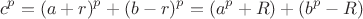 $$c^p=(a+r)^p+ (b-r)^p=(a^p+R)+(b^p-R)$$