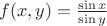 $f(x,y)=\frac{\sin x}{\sin y}$