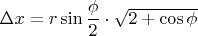 $\Delta x =r\sin{\dfrac{\phi}{2}}\cdot \sqrt{2+\cos{\phi}}$