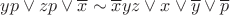 $yp \vee zp \vee \overline{x} \sim \overline{x}yz \vee x \vee \overline{y} \vee \overline{p}$
