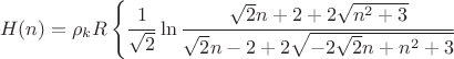 $$H(n)=\rho_{k}R\left\lbrace \frac{1}{\sqrt{2}}\ln\frac{\sqrt{2}n+2+2\sqrt{n^2+3}}{\sqrt{2}n-2+2\sqrt{-2\sqrt{2}n+n^2+3}}$