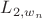 $L_{2,w_n}$
