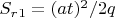 $S_r_1=(at)^2/2q$