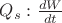 $Q_s: \frac{dW}{dt}$