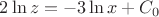 $2 \ln z=-3 \ln x +C_0$