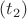 $(t_2)$