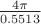 $\frac{4\pi}{0.5513}$