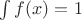 $\int f(x)=1$