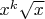 $x^k\sqrt{x}$