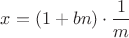 $x=(1+bn)\cdot\dfrac {1}{m}$ $x=(1+bn)\cdot\dfrac {1}{m}$