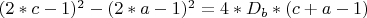 $(2*c-1)^2-(2*a-1)^2=4*D_b*(c+a-1)$