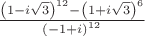 $\frac{\left(1-i\sqrt{3}\right)^{12}-\left(1+i\sqrt{3}\right)^{6}}{\left(-1+i\right)^{12}}$
